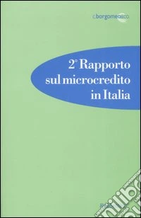 Secondo rapporto sul microcredito in Italia libro