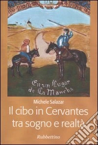 Il cibo in Cervantes tra sogno e realtà