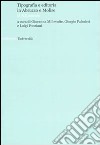 Tipografia e editoria in Abruzzo e Molise. Il XX secolo. Atti del convegno (Teramo-L'Aquila, 25-27 maggio 2005) libro