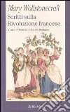 Scritti sulla Rivoluzione francese libro