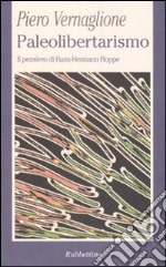 Paleolibertarismo. Il pensiero di Hans-Hermann Hoppe