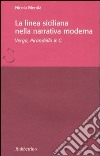 La linea siciliana della narrativa moderna. Verga, Pirandello & C. libro di Merola Nicola