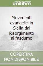 Movimenti evangelici in Sicilia dal Risorgimento al fascismo