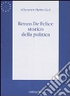 Renzo De Felice storico della politica libro