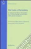 Da Lula a Pietralata. Le battaglie di Albino Bernardini per il rinnovamento democratico della scuola elementare libro