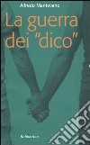 La guerra dei «Dico» libro di Mantovano Alfredo