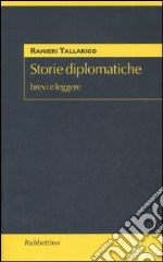 Storie diplomatiche. Brevi e leggere