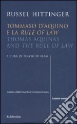 Tommaso d'Aquino e la «Rule of law»-Thomas Aquinas and «The rule of law». Ediz. bilingue