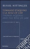 Tommaso d'Aquino e la «Rule of law»-Thomas Aquinas and «The rule of law». Ediz. bilingue libro