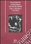 L'Occidente come forma di costruzione del consenso politico libro di Cavazza S. (cur.)