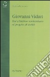 Giovanni Vidari. Dal criticismo neokantiano al progetto di civiltà libro