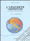 L'ambiente contestato (Gli enti locali e il decreto ambientale) libro