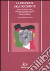 La rinascita dell'Occidente. Sviluppo del sistema politico e diffusione del modello occidentale nel secondo dopoguerra in Italia e Germania libro di Cavazza S. (cur.)