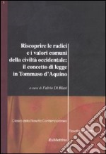 Riscoprire le radici e i valori comuni della civiltà occidentale: il concetto di legge in Tommaso d'Aquino