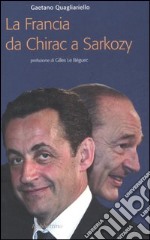 La Francia da Chirac a Sarkozy. Cronache (2002-2007)