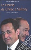 La Francia da Chirac a Sarkozy. Cronache (2002-2007) libro