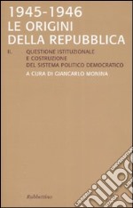 Le origini della Repubblica 1945-1946 libro