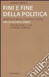 Fini e fine della politica. Ediz. italiana e inglese libro di Olivetti Adriano Cadeddu D. (cur.)