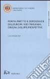 Forma-partito e democrazie dell'Europa mediterranea: origini, sviluppi, prospettive. Atti del convegno (Fisciano-Maiori, 13-14 ottobre 2005) libro