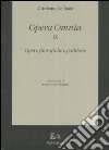 Opera omnia. Vol. 9: Opere filosofiche e politiche libro