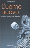 L'uomo nuovo. Dallo scimpanzè al bonobo libro