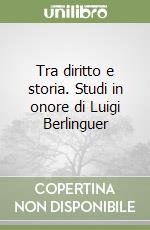 Tra diritto e storia. Studi in onore di Luigi Berlinguer