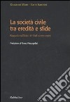 La società civile tra eredità e sfide. Rapporto sull'Italia del Civil society index libro