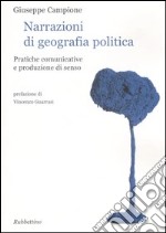 Narrazioni di geografia politica. Pratiche comunicative e produzione di senso libro