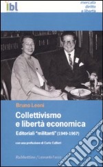 Collettivismo e libertà economica libro