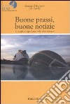 Buone prassi, buone notizie. Le migliori esperienze delle città europee libro