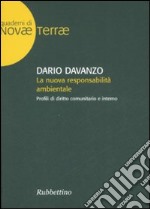 La nuova responsabilità ambientale. Profili di diritto comunitario e interno libro