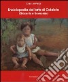 Enciclopedia dell'arte di Calabria. Ottocento e Novecento libro di La Pera Enzo