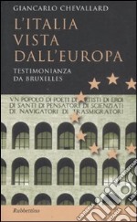 L'Italia vista dall'Europa. Testimonianza da Bruxelles libro