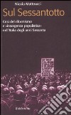 Sul Sessantotto. Crisi del riformismo e «insorgenza populistica» nell'Italia degli anni Sessanta libro