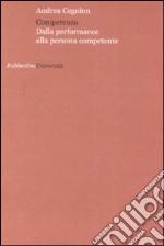 Competenza. Dalla performance alla persona competente libro