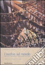 L'occhio sul mondo per una semiotica del punto di vista. Ediz. illustrata libro