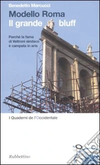 Modello Roma. Il grande bluff