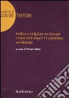 Politica e religione tra Europa e Stati Uniti dopo l'11 settembre: un bilancio libro