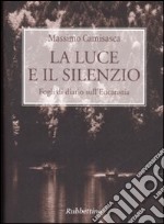 La luce e il silenzio. Fogli di diario sull'Eucaristia libro