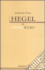 Hegel in chiaroscuro