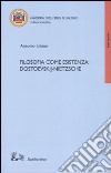 Filosofia come esistenza: Dostoevskij-Nietzsche libro