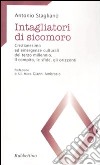 Intagliatori di sicomoro. Cristianesimo ed emergenze culturali del terzo millennio. Il compito, e sfide, gli orizzonti libro