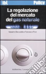 La regolazione del mercato del gas naturale