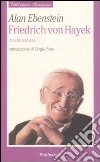 Friedrich von Hayek. Una biografia libro