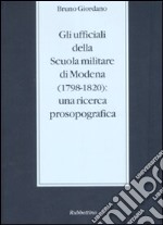 Gli ufficiali della scuola militare di Modena (1798-1820): una ricerca prosopografica libro