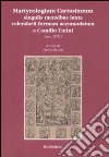 Martyrologium cartusianum singulis mensibus iuxta calendarii formam accomodatum a Camillo Tutini (sec. XVII) libro di De Leo P. (cur.)