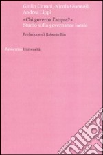 Chi governa l'acqua? Studio sulla governance locale