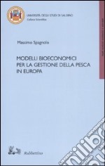 Modelli bioeconomici per la gestione della pesca in Europa