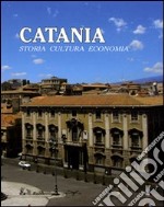 Catania. Storia, cultura, economia libro