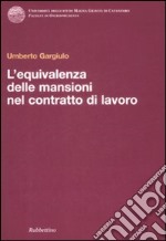 L'Equivalenza delle mansioni nel contratto di lavoro libro